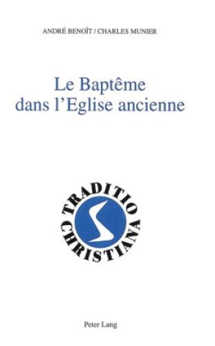 Thumbnail - Le Baptême Dans L'eglise Ancienne (ier-iiie Siècles) 5451