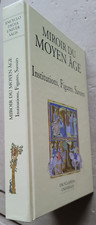 Miroir du Moyen-Âge Institutions Figure Encyclopédie Universalis éd Le Club 1999