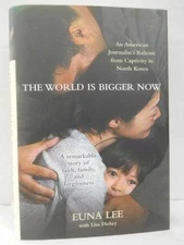 The World Is Bigger Now: An - Hardcover, by Lee Euna; Dickey - Acceptable j