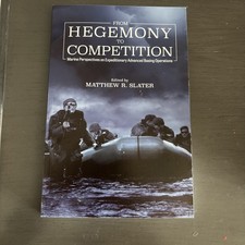 From Hegemony To Competition Marine Perspectives On EABO Matthew Slater