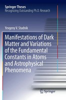 Manifestations Of Dark Matter And Variations Of The Fundamental Constants In...