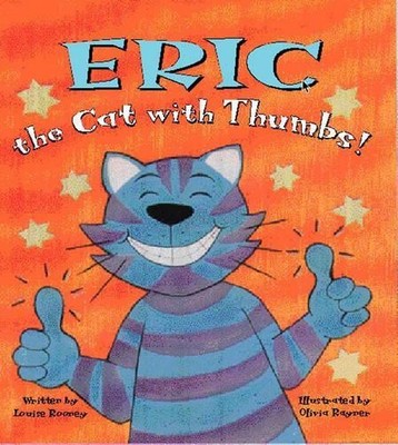 Eric the Cat with Thumbs! (Lifestyle, Nature & Arc... by Rooney, Louise Hardback