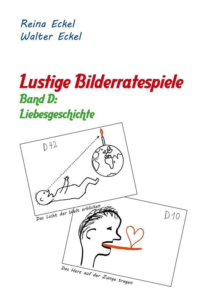 Thumbnail - Lustige Bilderratespiele - Band D: Liebesgeschichte | Reina Eckel,