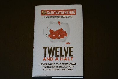 Twelve and a Half : Leveraging the Emotional Ingredients Necessary for Business 