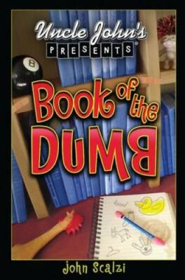 Uncle John's Presents: The Book of the Dumb (Uncle John Presents) - GOOD