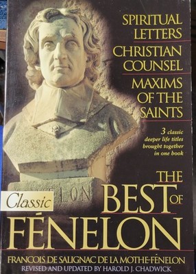 The Best of Fenelon by Francois Fénelon: Revisedby Harold J. Chadwick
