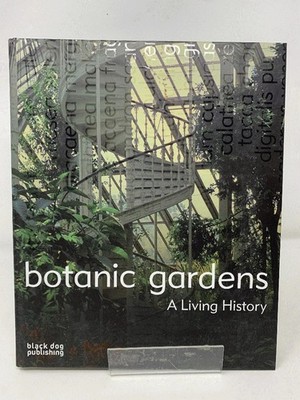 Botanic Gardens: A Living History - Brian Johnson HB VGC