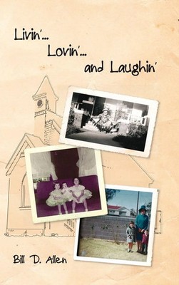 Bill Allen | Livin'... Lovin'... and Laughin' | Buch | Englisch (2010)