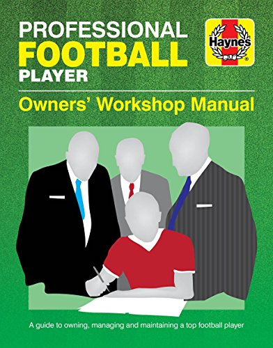 Professional Football Player Owners' Workshop Manual: A Guide to Owning, Managin