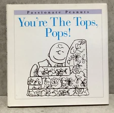 You're the Tops, Pops! Peanuts Charlie Brown Charles M Schulz