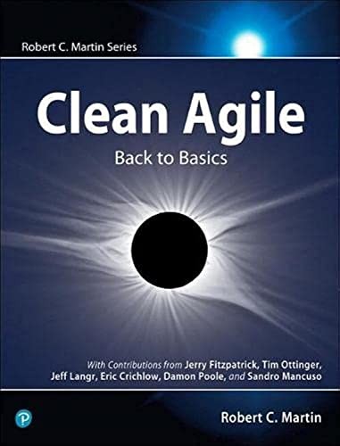 Clean Agile: Back to Basics (Robert C. Martin Series),Robert Mar