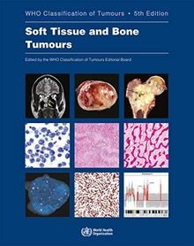Soft Tissue and Bone Tumours: Who Classification of Tumo... | Buch | Zustand gut