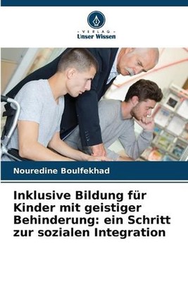 Inklusive Bildung fr Kinder mit geistiger Behinderung: ein Schritt zur sozialen