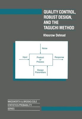 Quality Control, Robust Design, and the Taguchi Method (Wadsworth and Books/...