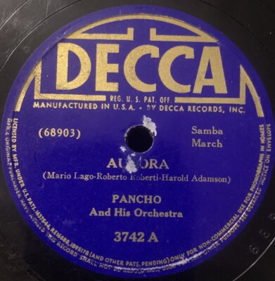 Pancho & His Orchestra - Aurora / I Came I Saw I Conga d - Decca 3742 VG