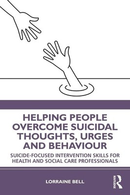 Helping People Overcome Suicidal Thoughts, Urges and Behaviour: Suicide-focused