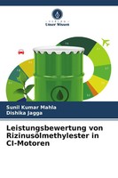 Leistungsbewertung Von RizinusöLmethylester In Ci-Motoren Mahla (U. A.) Buch