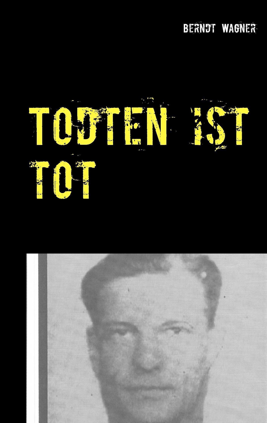 Thumbnail - Todten Ist Tot Kriminalroman Nach Einem Authentischen Fall Des Jahres