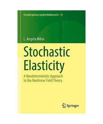 Stochastic Elasticity: A Nondeterministic Approach to the Nonlinear Field Theory