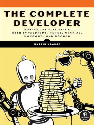 The Complete Developer: Master the Full Stack with Type - Paperback NEW Krause,