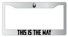 This Is The Way Chrome Plastic License Plate Frame SW