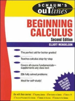 Schaum's Outline of Beginning Calculus - paperback Mendelson, Elliott