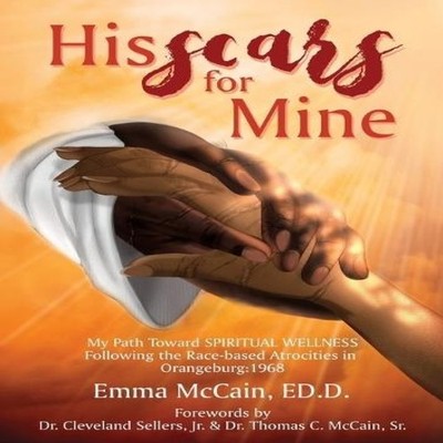 HIS SCARS FOR MINE My Path Toward Spiritual Wellness Following th