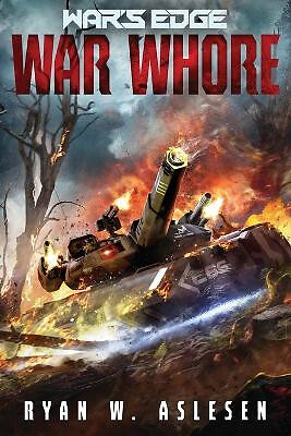 Kriegshure: A Wars Edge Stand Alone Roman (Berserker) von Ryan Aslesen - Neu C...