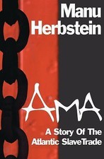 NEW - Ama: A Story of the Atlantic Slave Trade by Herbstein, Manu