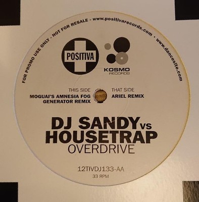 DJ Sandy Vs Housetrap - Overdrive Remixes - UK 12'' Vinyl - 2000 - Positiva
