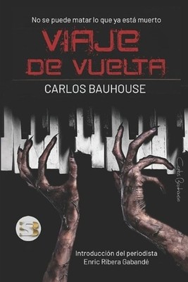 Viaje de Vuelta by Carlos Bauhouse (Spanish) Paperback Book