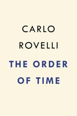 The Order of Time by Rovelli, Carlo [Hardback]