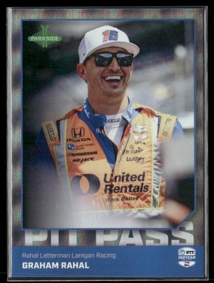 2025 Parkside IndyCar Collection #PP-GR Graham Rahal Pit Pass Laser Foil