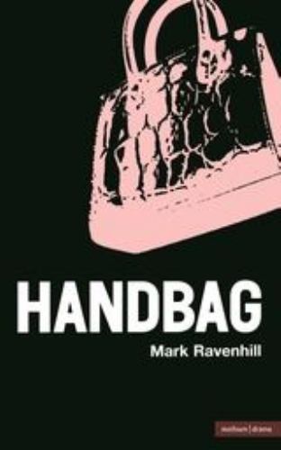 Handbag by Mark Ravenhill (1998, Trade Paperback)