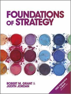 Foundations of Strategy by Judith Jordan and Robert M. Grant (2012, Trade...