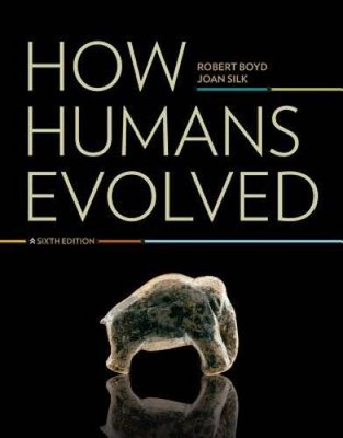 How Humans Evolved (Sixth Edition) - Paperback By Boyd, Robert - GOOD