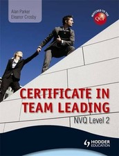 Level 2 NVQ Certificate in Team Leading (QCF)...