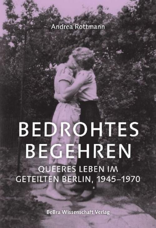 Bedrohtes Begehren Andrea Rottmann