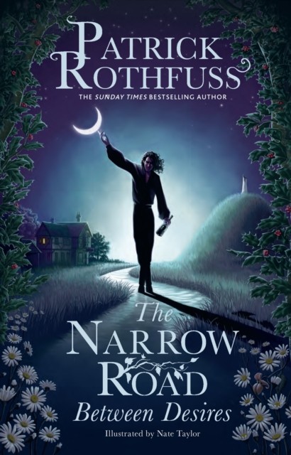 The Narrow Road Between Desires by Patrick Rothfuss (Paperback Book)