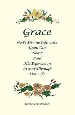 Grace: God's Divine Influence - Paperback, by Bardsley Carolyn Ann - Very Good