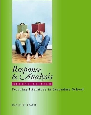 Response & Analysis, Second Edition: Teaching Literature in Secondary School...