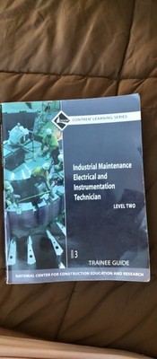 Industrial Maintenance Electrical & Instrumentation Trainee Guide, Level 2 (Con