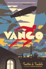 Vango: Between Sky and Earth by Timothee de Fombelle: Used