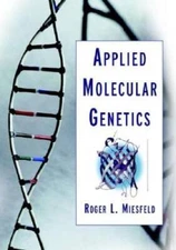 Applied Molecular Genetics - Paperback By Miesfeld, Roger L - VERY GOOD