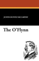The O'flynn Justin Huntly Mccarthy Taschenbuch Kartoniert / Broschiert Englisch