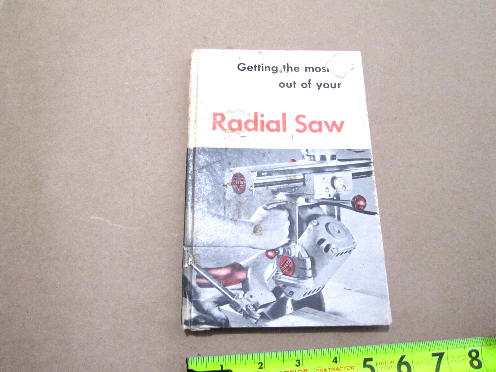 Deltacraft Library 1956 Hardcover 'Getting The Most Out Of Your Radial Saw'