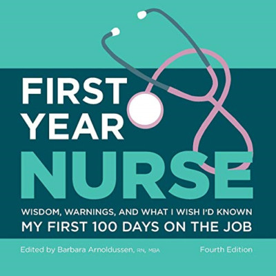 First Year Nurse: Wisdom, Warnings, and What I Wish I'd -  NEW Kaplan Nursing 20