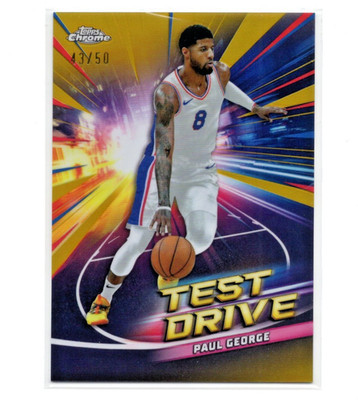 2024-25 Topps Chrome Paul George Test Drive Gold Refractor # /50
