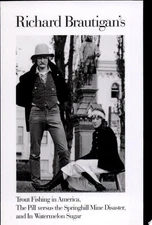 Richard Brautigan's Trout Fishing in America, The Pill Versus the Springhill Min