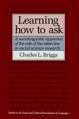 Learning How to Ask: A Sociolinguistic Appraisal of the Role of the Interview in